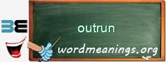 WordMeaning blackboard for outrun